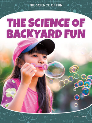 cover image of The Science of Backyard Fun